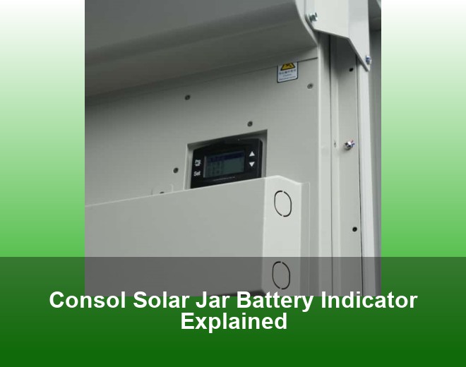 Consol Solar Jar Battery Indicator Explained